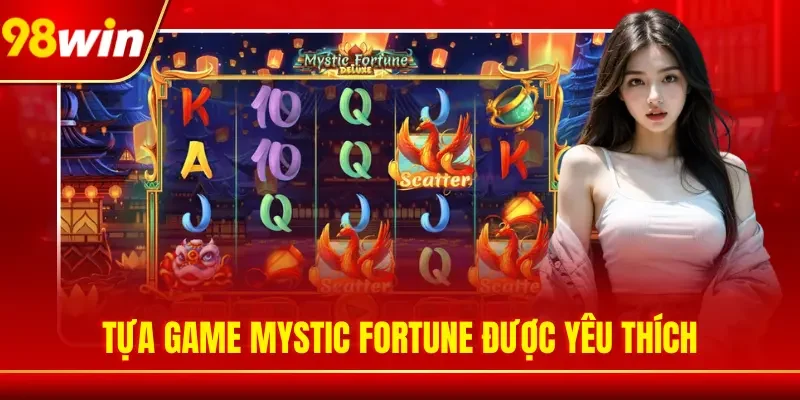 Tựa game Mystic fortune được yêu thích